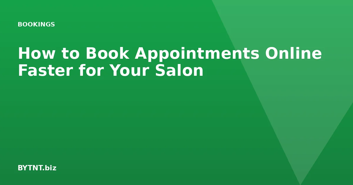 How to Book Appointments Online Faster for Your Salon